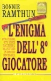 L'enigma dell'8º giocatore