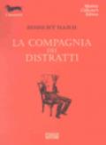 La compagnia dei distratti