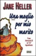 Una moglie per mio marito