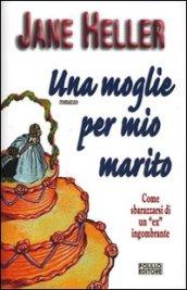 Una moglie per mio marito