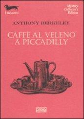 Caffè al veleno a Piccadilly