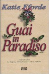 Guai in paradiso