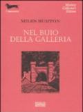 Nel buio della galleria