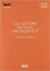 Gli autori dei primi 100 bassotti. Vita e opere