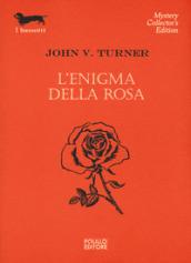 L'ENIGMA DELLA ROSA