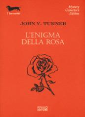 L'ENIGMA DELLA ROSA