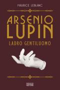 Ladro gentiluomo. Arsenio Lupin