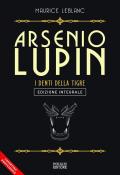 Arsenio Lupin. I denti della tigre. Vol. 12