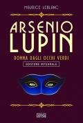 Arsenio Lupin. La signorina dagli occhi verdi. Ediz. integrale. Vol. 13