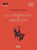 La compagnia dei distratti