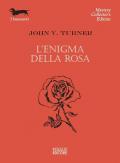 L'enigma della rosa