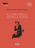 Il caso della zitella acida