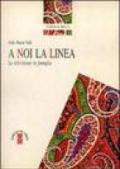 A noi la linea