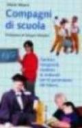 Compagni di scuola. Genitori, insegnanti, studenti & sindacati per le generazioni del futuro (Sagitta)