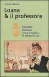 Loana e il professore. Pamphlet illustrato verso un'opera di Umberto Eco