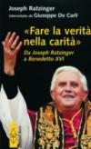 Fare la verità nella carità. Da J. Ratzinger a Benedetto XVI