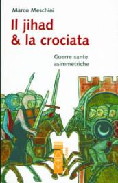 Il Jihad e la Crociata