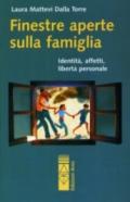 Finestre aperte sulla famiglia