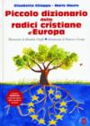 Piccolo dizionario delle radici cristiane d'Europa