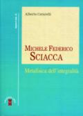 Michele Federico Sciacca. Metafisica dell'integrità