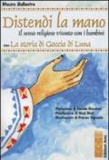 Distendi la mano. Il senso religioso vissuto con i bambini