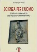 Scienza per l'uomo. L'etica delle virtù nel lavoro universitario