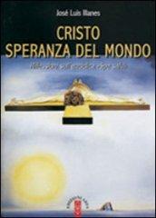 Cristo speranza del mondo. Riflessioni sull'enciclica