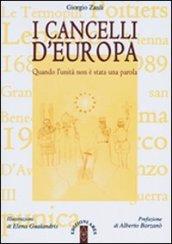 I cancelli d'Europa. Quando l'unità non è stata una parola