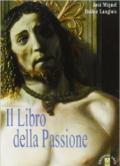 Il libro della Passione. Con CD Audio