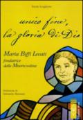 Unico fine, la gloria di Dio. Maria Biffi Levati fondatrice delle Misercordine