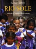 Rio sole. Cronache di «santi» dal Paraguay