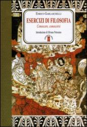 Esercizi di filosofia. Conoscere, conoscersi