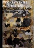 Fossili viventi e altri misteri. Ediz. italiana e inglese