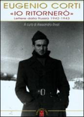 «Io ritornerò». Lettere dalla Russia 1942-1943