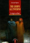 Tre giorni all'Inferno. In viaggio con Dante