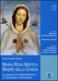 Maria Rosa Mistica, Madre della Chiesa. Le apparizioni della Madonna a Fontanelle e Montichiari