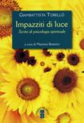 Impazziti di luce. Scritti di psicologia spirituale