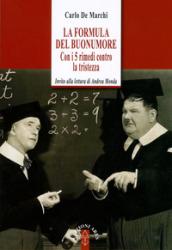 La formula del buonumore. Con 5 rimedi contro la tristezza