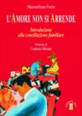 L'Amore non si arrende. Introduzione alla conciliazione familiare