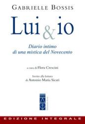 Lui e io. Diario intimo di una mistica del Novecento