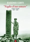 «Voglio il tuo amore». Lettere a Vanda 1947-1951