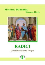 Radici. L'identità dell'uomo europeo