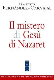 Il mistero di Gesù di Nazaret