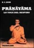 Pranayama. Lo yoga del respiro