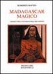 Madagascar magico. I segreti della sciamana dell'isola rossa