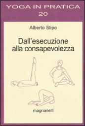 Dall'esecuzione alla consapevolezza