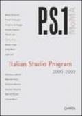P.S.1. Italian studio program 2000-2002. Ediz. italiana e inglese