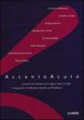 Accento acuto. Giovane arte italiana tra le righe e sopra le righe