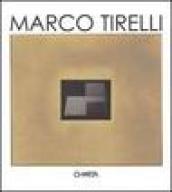 Marco Tirelli. Ediz. italiana e inglese