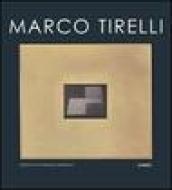 Marco Tirelli. Ediz. italiana e tedesca